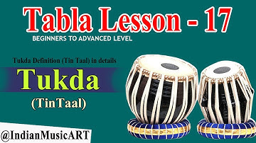 Learn Tabla Lesson - 17 | Tukda (TinTaal) in Details