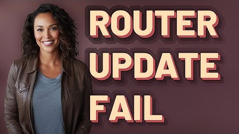 Why Does My Spectrum Router Fail Firmware Updates?