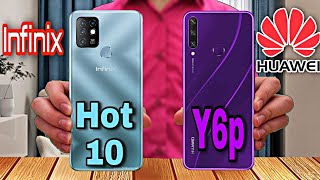 Huawei Y6p vs Infinix Hot 10| مقارنة شاملة