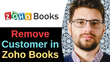 How To Remove Customer in Zoho Books  - 2025 (Step By Step)
