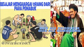 ceramah gus ali gondrong !! Orang Mabuk Menghargai Orang | ceramah gus ali gondrong lucu