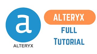 Alteryx Tutorial for Beginners | The Complete Alteryx Course (2022)