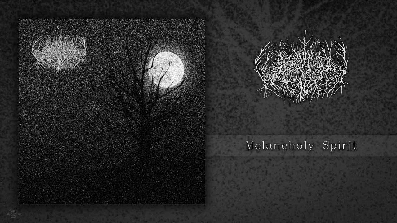 Beyond Melancholy Melancholy Spirit (Ft. Grima) (2021) YouTube
