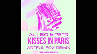 al l bo & Petr - Kisses In Paris (Artful Fox & The Soap Opera Remix)