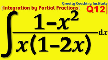 Q12 | ∫ (1-x^2)/x(1-2x) dx | Integration 1 - x square by x into 1 - 2x | Integrate 1-x^2 / x(1-2x)
