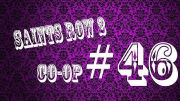 Saints Row 2 CO-OP part 46 (Hot Fuzz)