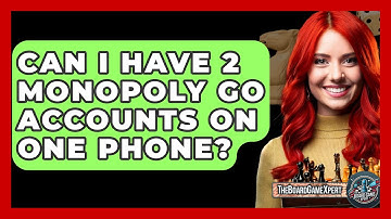 Can I Have 2 Monopoly Go Accounts On One Phone? - The Board Game Xpert