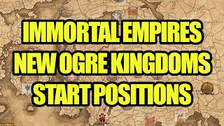 NEWS - OGRE KINGDOMS Start Positions - Immortal Empires - Total War Warhammer 3