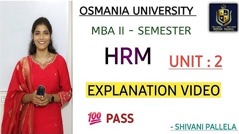 HRM || UNIT : 2 || FULL EXPLAINATION VIDEO || 💯 PASS || O.U 2024 || MBA SEM - 2 ||‎@shivanipallela 