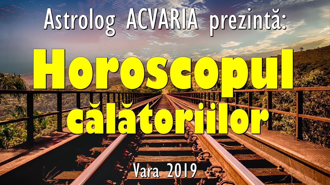 Horoscop de vacanta * VARA 2019 * YouTube