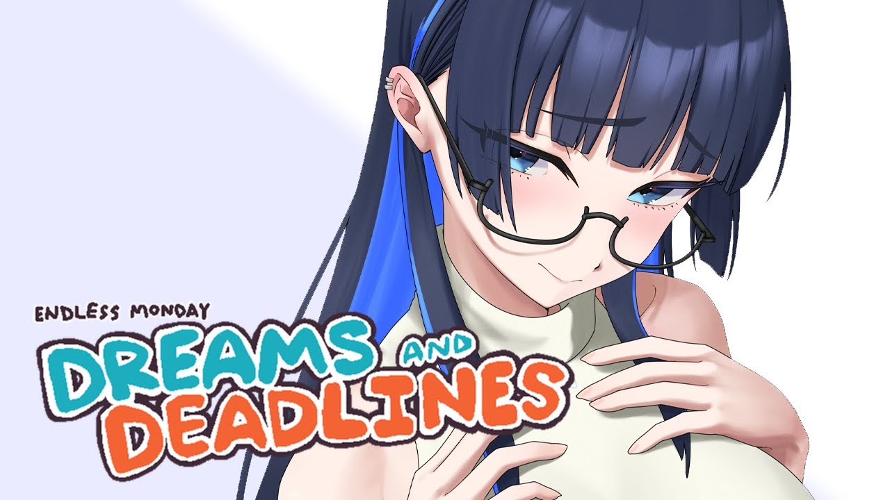 【Endless Monday: Dreams and Deadlines】 Had So Many Dreams... | #2