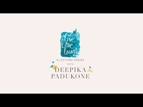 Live, Love, Laugh - A Lecture Series with Deepika Padukone