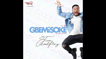 Tim Godfrey - Gbemisoke Ft. IBK