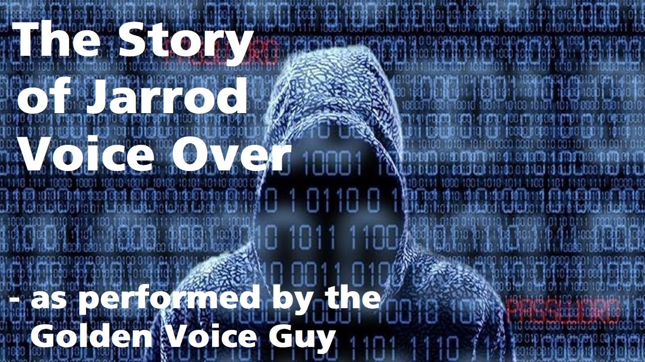 Jarrod Script The Story of Jarrod - as performed by the Golden Voice Guy - YouTube