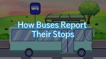 Do you know how buses report their stops automatically?