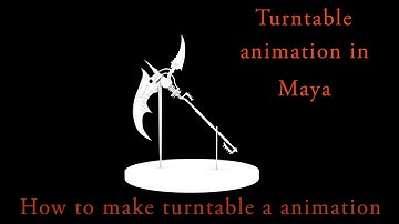 Turntable animation in maya
