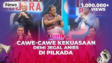 [FULL] Anies Dijegal di Pilkada hingga Pembuktian Cawe-cawe Penguasa - Rakyat Bersuara 03/09