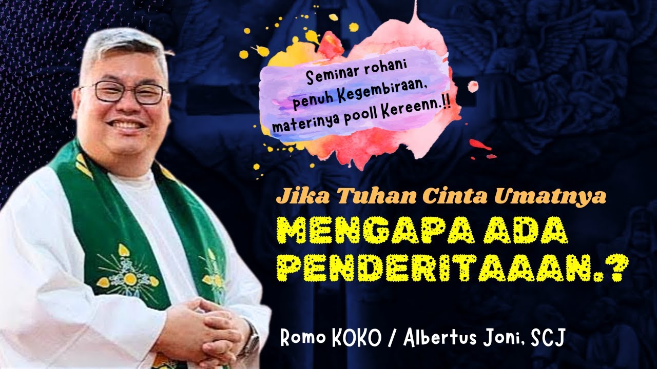 TUHAN MENCINTAI UMATNYA - Renungan Katolik bersama Romo Koko / Romo Albertus Joni, SCJ
