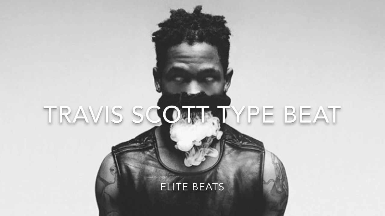 Travis Scott Type Beat (Prod. Elite Beats)