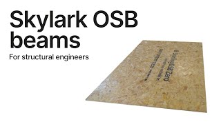 Experimental testing of OSB Skylark floor beams - results explained