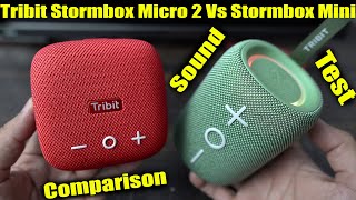 Tribit stormbox mini vs Tribit stormbox micro 2 complete sound comparison Test