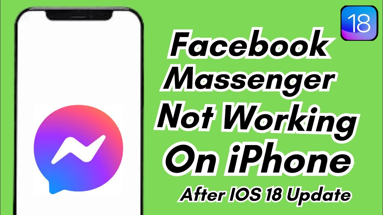 How To Facebook Messenger Not Working On Iphone After IOS 18 Update ...