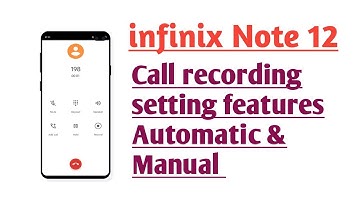 infinix Note 12 Call recording setting features Automatic & Manual