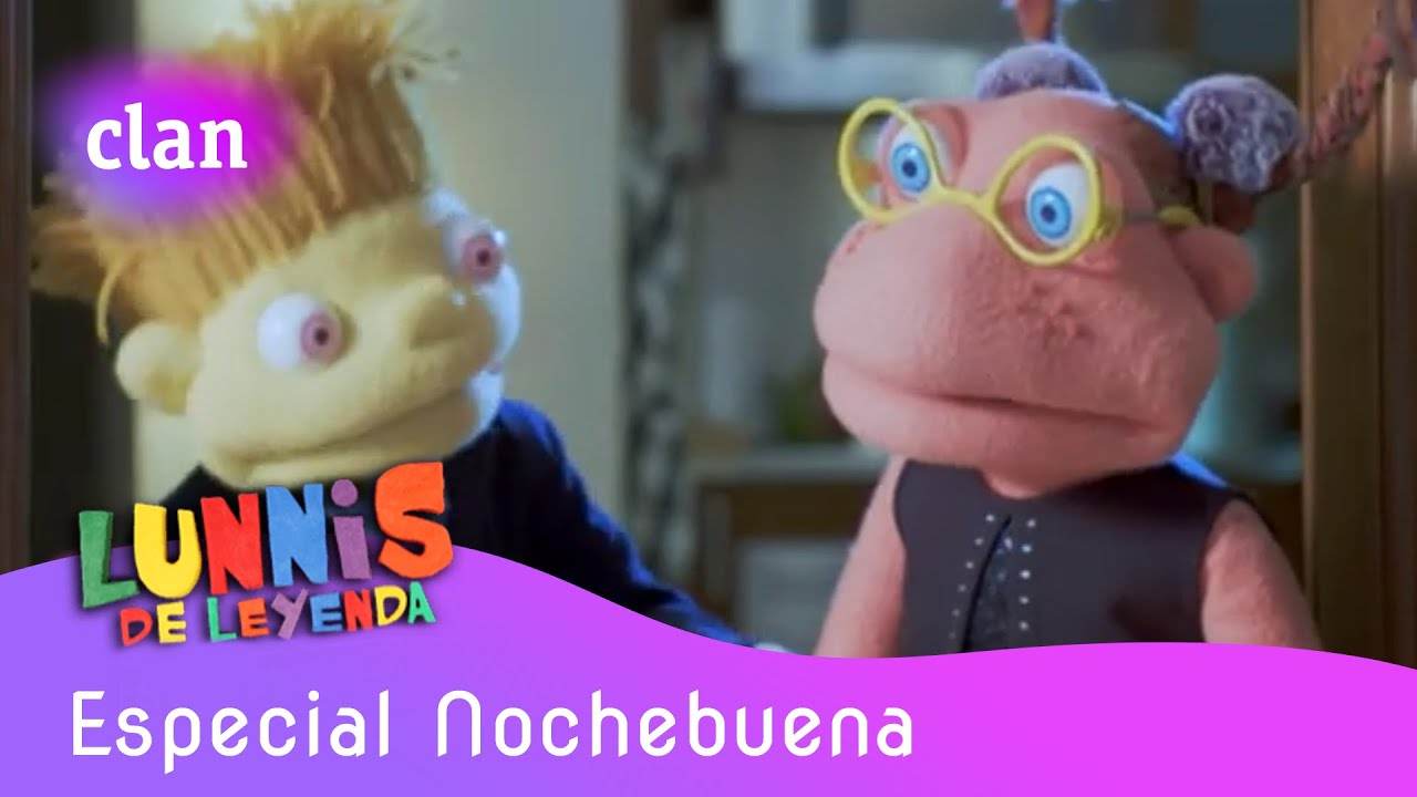 Lunnis de Leyenda - Especial Nochebuena | Clan TVE