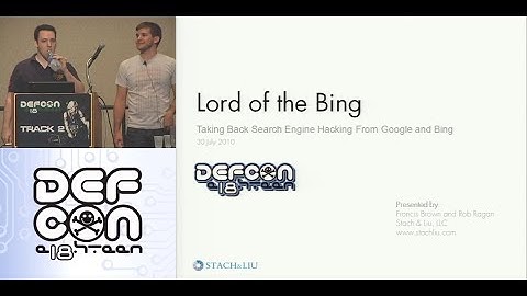 DEF CON 18 (2010) - Lord of the Bing - Search Engine Hacking - 30July2010