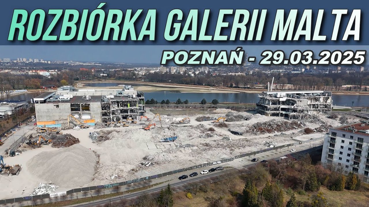 Rozbiórka Galerii Malta w Poznaniu [Aktualizacja z 29.03.2025]