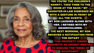 My Daughter-In-Law Called Me "The Nanny" At The Party! She Forgot Who Owns Her House?!