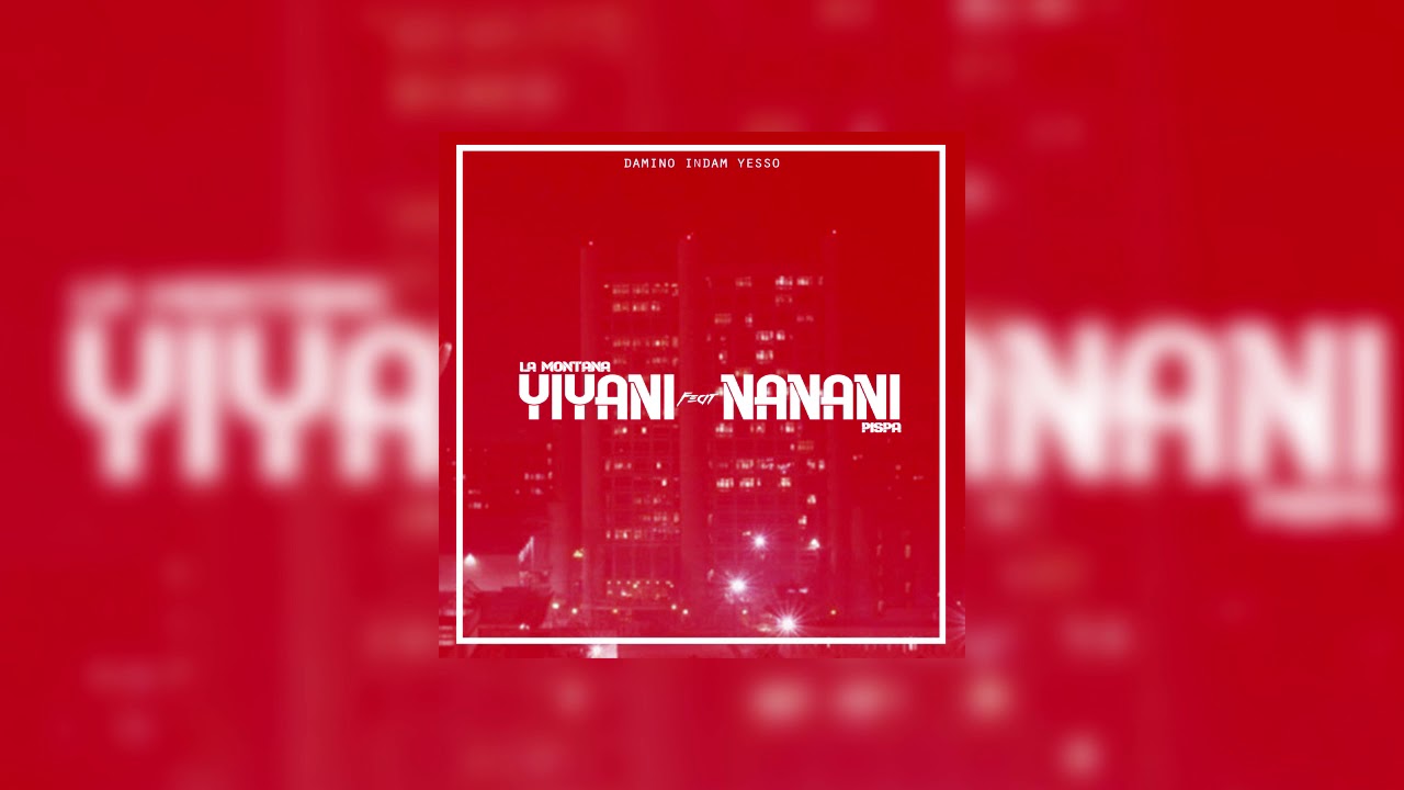 La Montana - Yiyani Nanani feat. Pispa