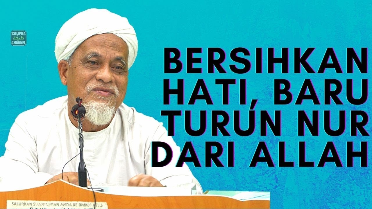 Ustaz Sidek Noor - Bersihkan Hati, Baru Turun Nur Dari Allah