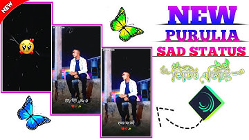 Borbadi। বারবাদী। New Sad Song Purulia Kundan Kumarı Alight Motion Video Editing Status