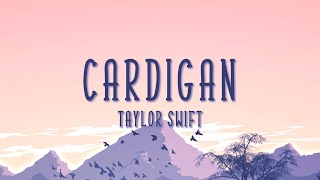 Cardigan - Taylor Swift (Lyrics)