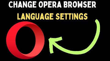 How to Change Opera Browser Language Settings in Windows 11