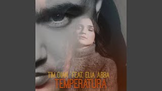 Температура (feat. Elia Abba) - Tim Dian