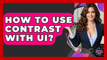 How To Use Contrast With UI? - Graphic Design Nerd