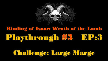 TŘETÍ Playthrough Binding of Isaac Wrath of the Lamb E03: Large Marge