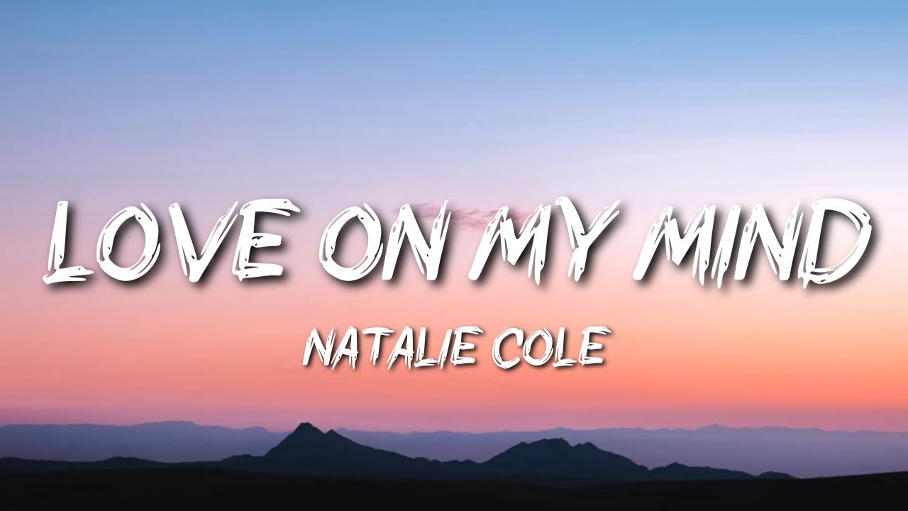 Natalie Cole - I've Got Love On My Mind Natalie Cole - I've Got Love On My Mind