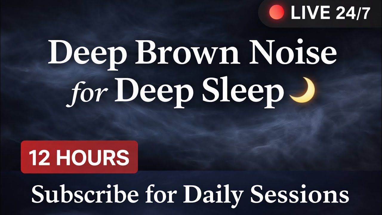 12 Hours Brown Noise for Deep Sleep & Anxiety Relief 🌙 Black Screen, No ...