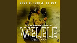 Muvo De Icon x Sl-Wayi Ft Durban Boyz & Cita - Welele (Faka Faka) | Amapiano