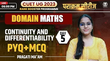 Continuity &Differentiability (MCQ+PYQ) | CUET Domain Maths|पराक्रम सीरीज |CUET 2023 | Pragati Ma
