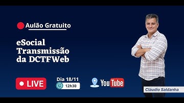 Aulão do eSocial a Transmissão da DCTF Web