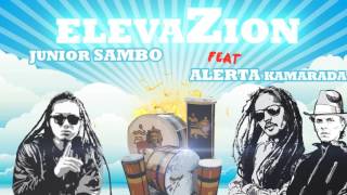 JUNIOR SAMBO Feat. ALERTA KAMARADA - ElevaZion