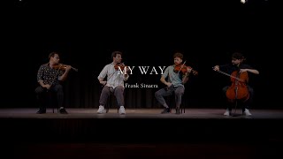 MY WAY - Frank Sinatra - (String Quartet Cover) - Time2Quartet