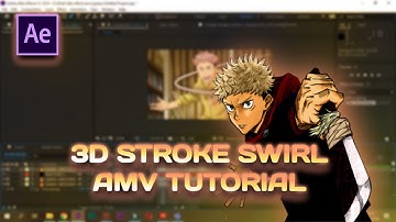 3D STROKE SWIRL AMV TUTORIAL - AFTER EFFECT