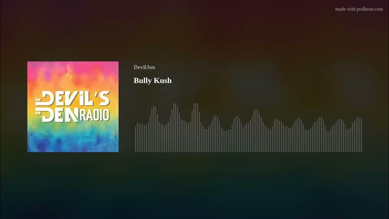 Bully Kush YouTube
