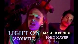 Maggie Rogers ft. John Mayer - Light On (Acoustic) Resimi