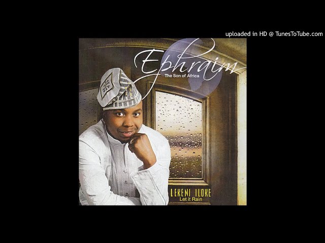 Ephraim Son of Africa - Heavenly Father: listen with lyrics